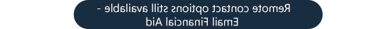 Remote contact options still available - email Financial Aid
